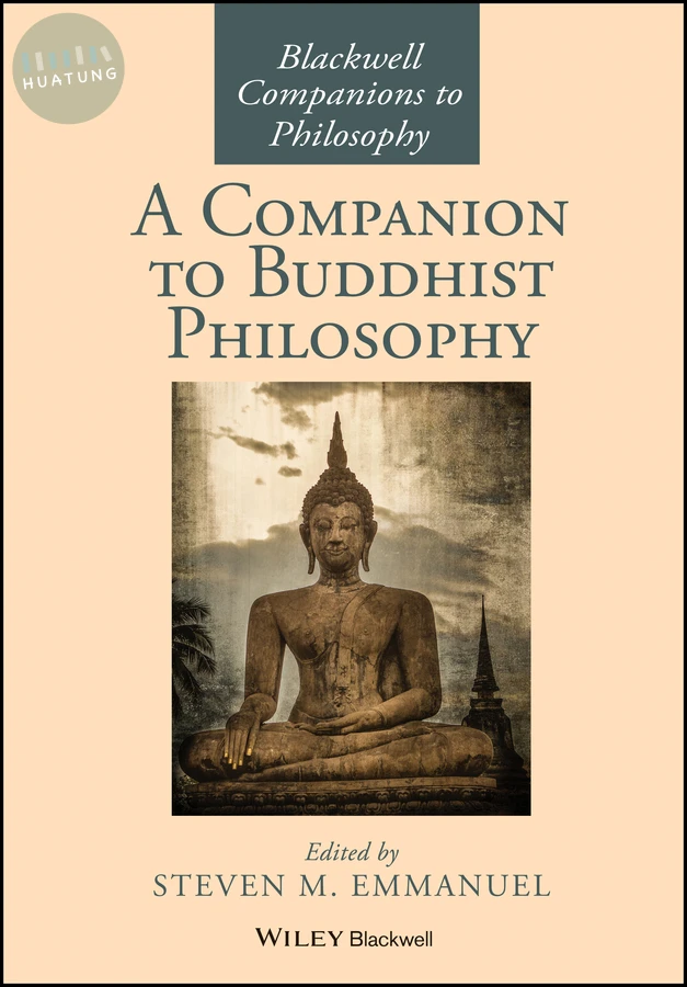 A Companion to Buddhist Philosophy 