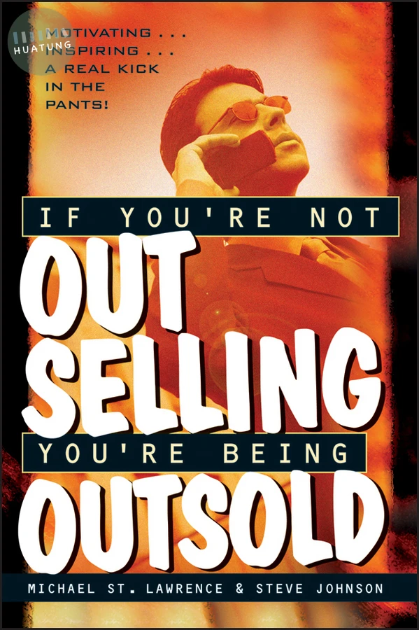 If You're Not Out Selling, You're Being Outsold 
