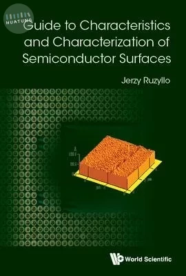 Guide to Characteristics and Characterization of Semiconductor Surfaces (1版)