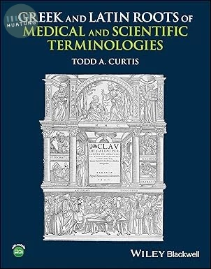GREEK AND LATIN ROOTS OF MEDICAL AND SCIENTIFIC TERMINOLOGIES (1版)