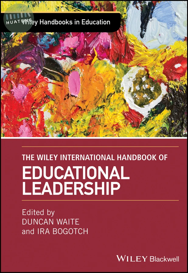 The Wiley International Handbook of Educational Leadership 