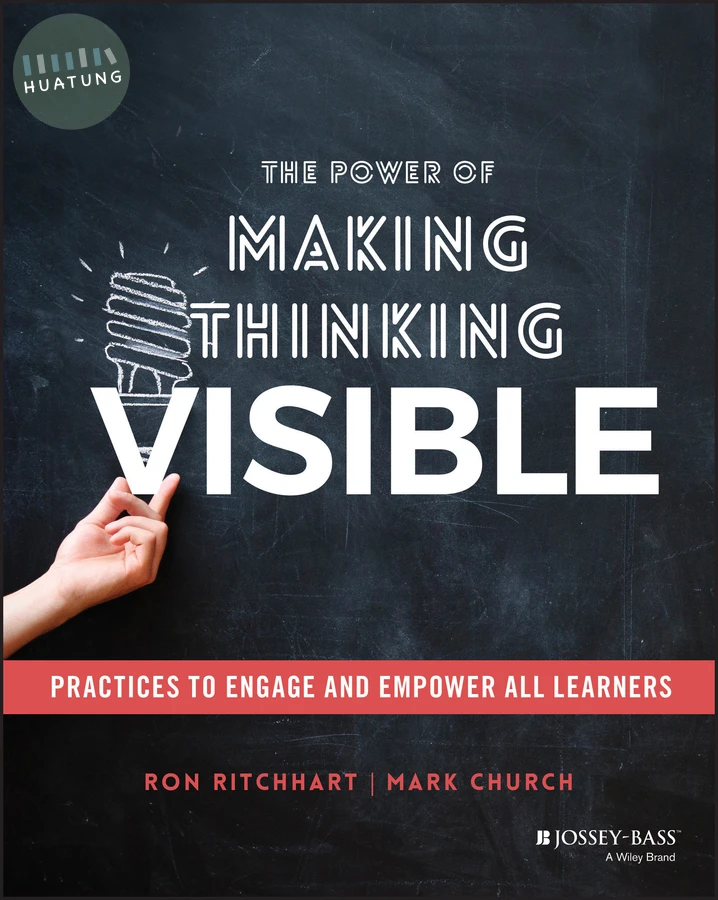 The Power of Making Thinking Visible 