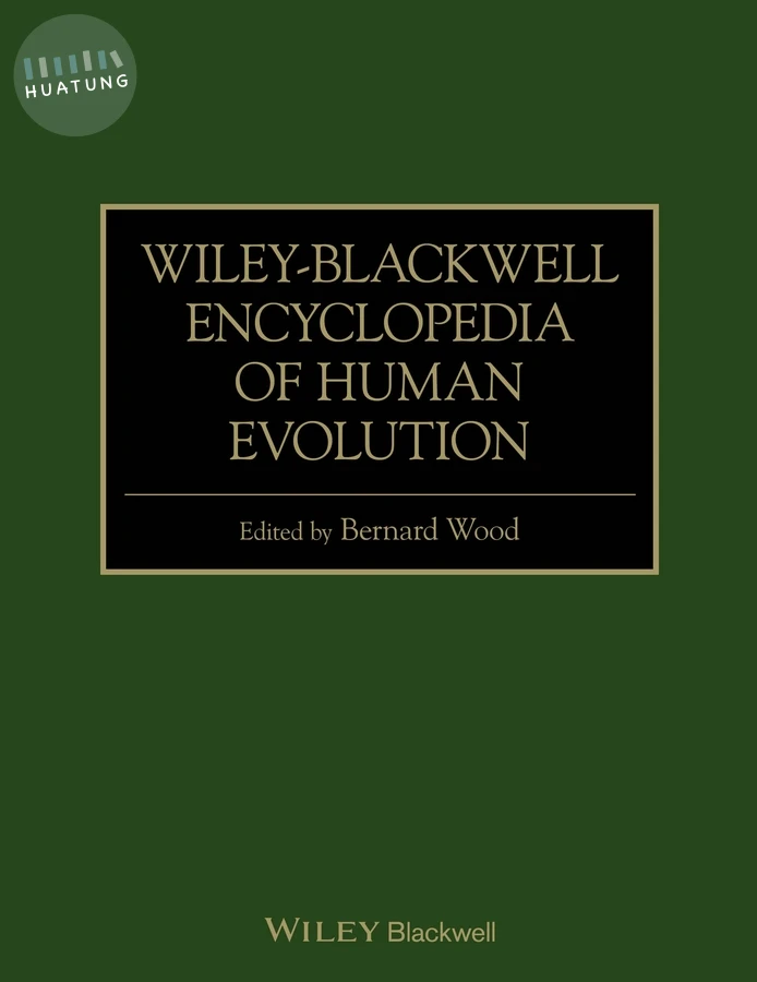 Wiley-Blackwell Encyclopedia of Human Evolution 