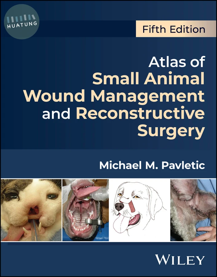 Atlas of Small Animal Wound Management and Reconstructive Surgery 