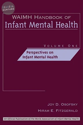 WAIMH Handbook of Infant Mental Health, Perspectives on Infant Mental Health 