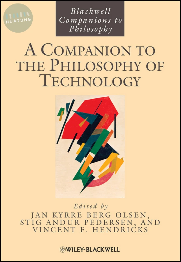 A Companion to the Philosophy of Technology 