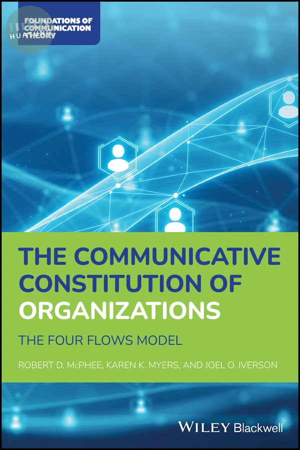 The Communicative Constitution of Organizations 