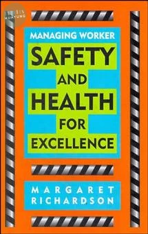 Managing Worker Safety and Health for Excellence 
