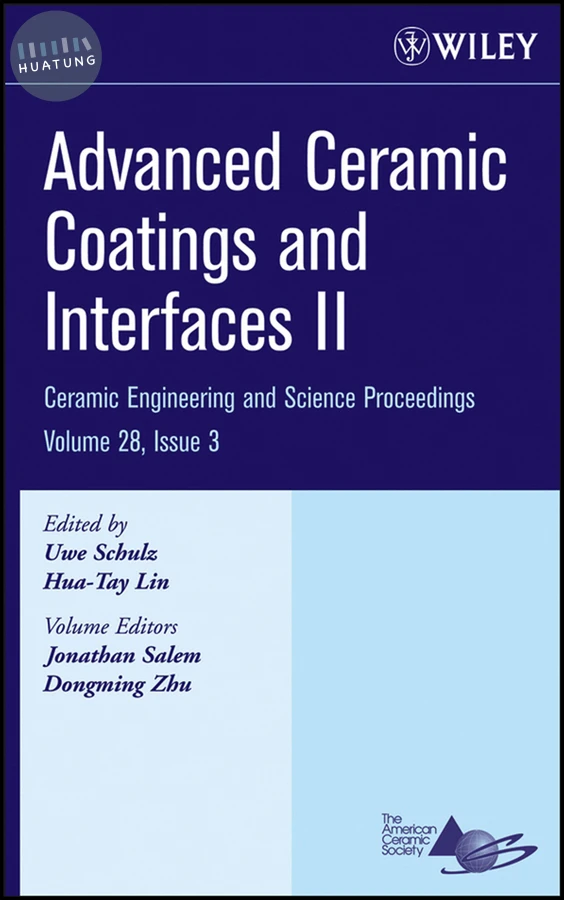 Advanced Ceramic Coatings and Interfaces II, Volume 28, Issue 3 
