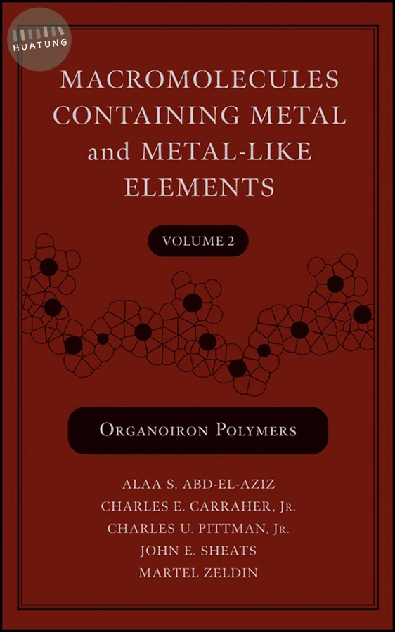 Macromolecules Containing Metal and Metal-Like Elements, Volume 2 