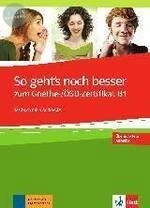 So geht's noch besser zum Goethe-/ÖSD-Zertifikat (B1) - Testbuch mit 2 Audio-CDs 測驗本+2CDs (1版)