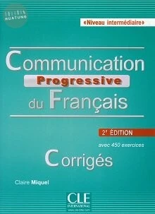 Communication progressive du français, Niveau intermédiaire Corrigés (1版)
