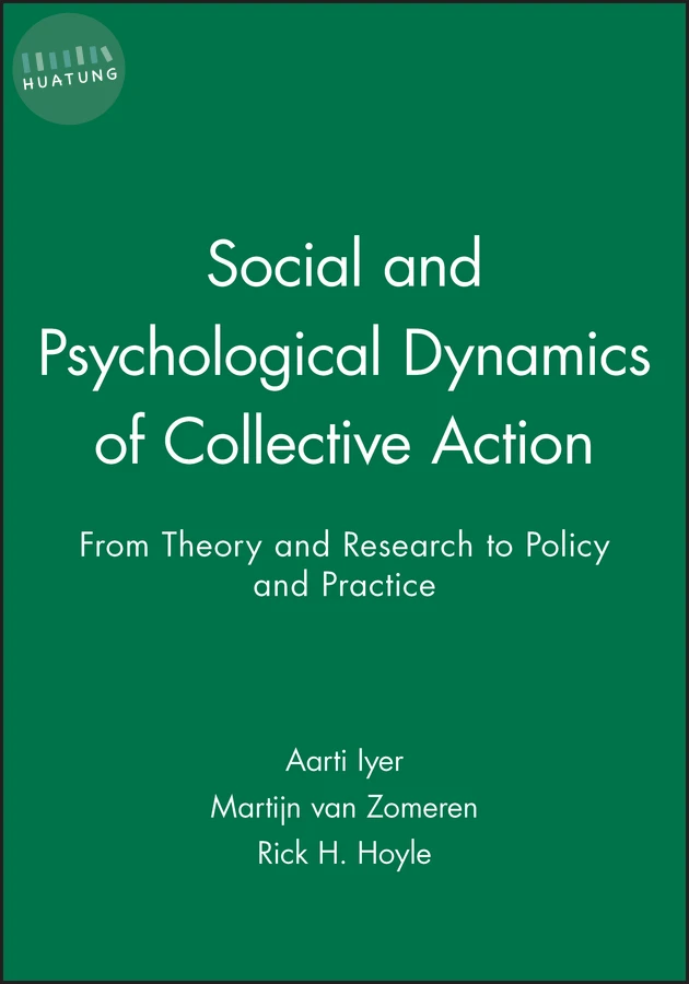 Social and Psychological Dynamics of Collective Action 