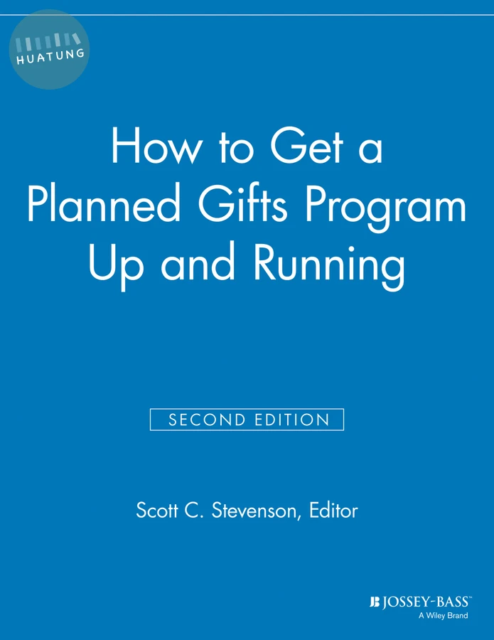 How to Get a Planned Gifts Program Up and Running 