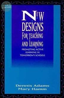 New Designs for Teaching and Learning 