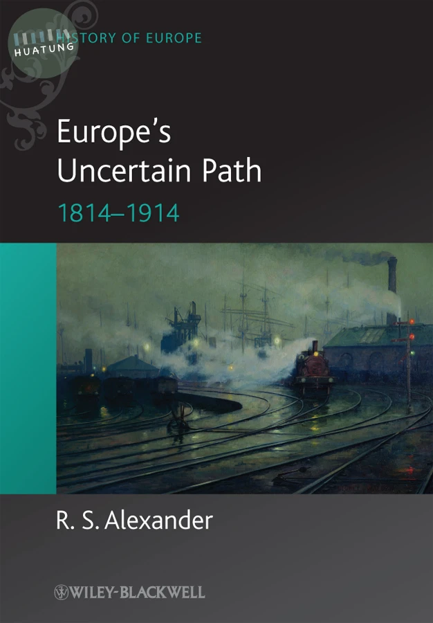 Europe's Uncertain Path 1814-1914 