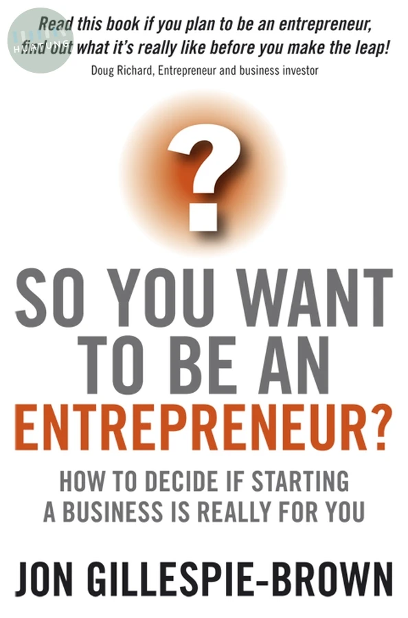 So You Want To Be An Entrepreneur? 