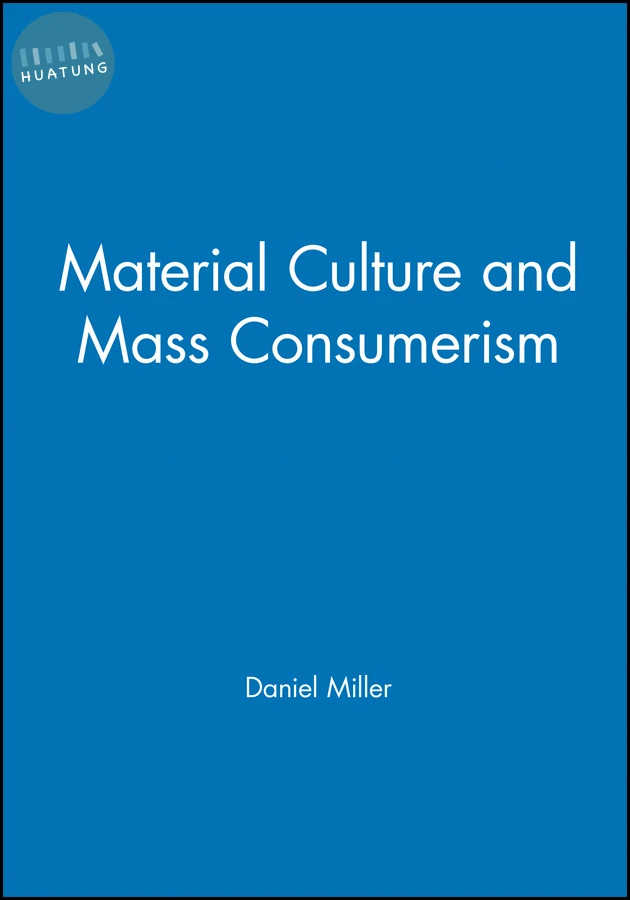 Material Culture and Mass Consumerism 