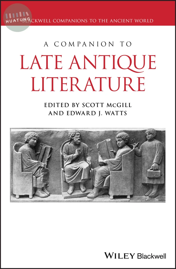 A Companion to Late Antique Literature 