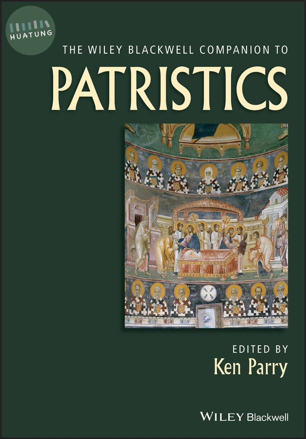 The Wiley Blackwell Companion to Patristics 