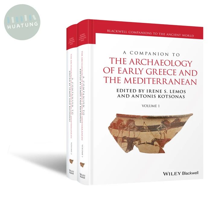 A Companion to the Archaeology of Early Greece and the Mediterranean, 2 Volume Set 