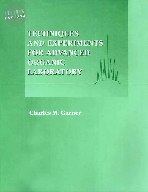 Techniques and Experiments for Advanced Organic Laboratory 