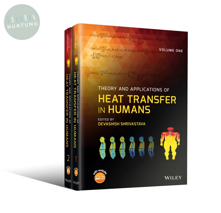 Theory and Applications of Heat Transfer in Humans, 2 Volume Set 