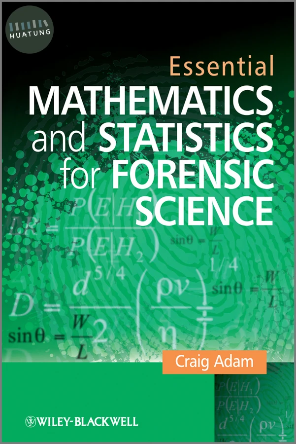 Essential Mathematics and Statistics for Forensic Science 
