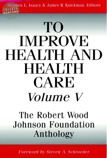 To Improve Health and Health Care, Volume V 