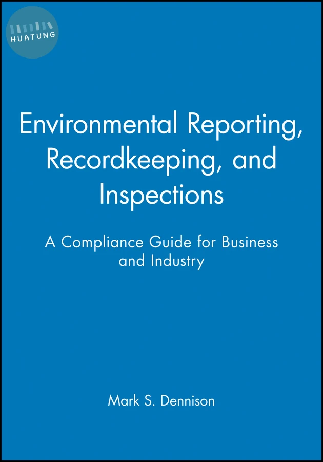 Environmental Reporting, Recordkeeping, and Inspections 
