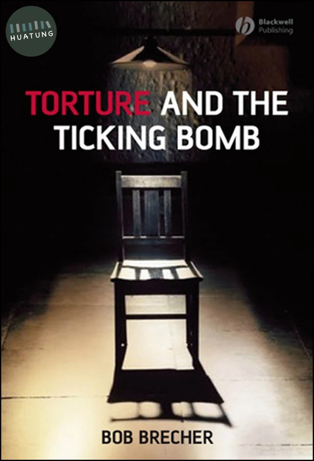 Torture and the Ticking Bomb 