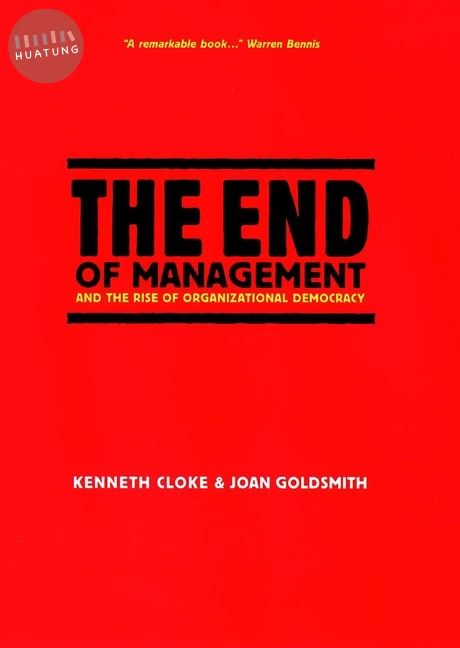 The End of Management and the Rise of Organizational Democracy 