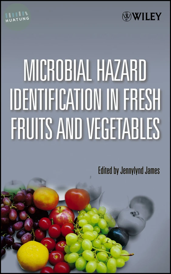 Microbial Hazard Identification in Fresh Fruits and Vegetables 