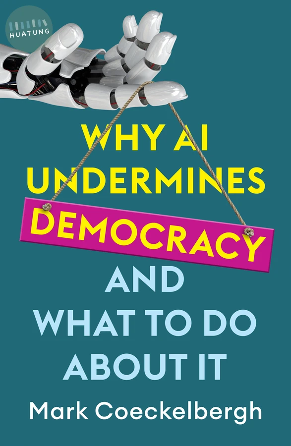 Why AI Undermines Democracy and What To Do About It 