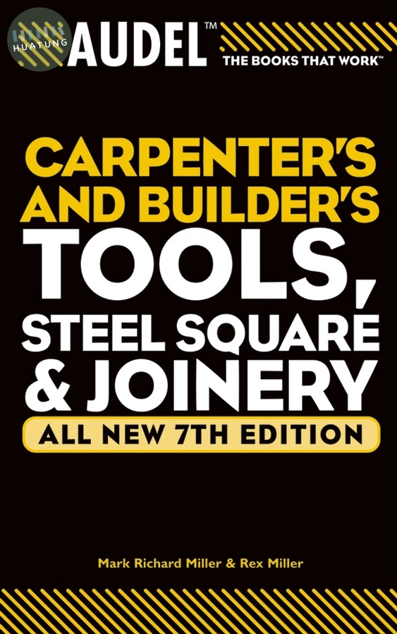 Audel Carpenter's and Builder's Tools, Steel Square, and Joinery 