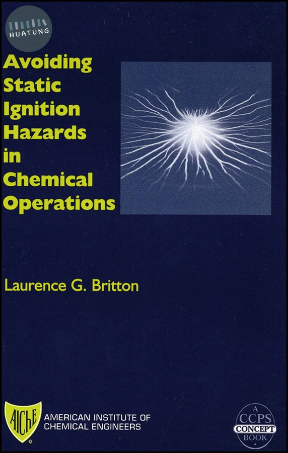 Avoiding Static Ignition Hazards in Chemical Operations 