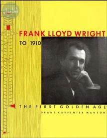 Frank Lloyd Wright to 1910 