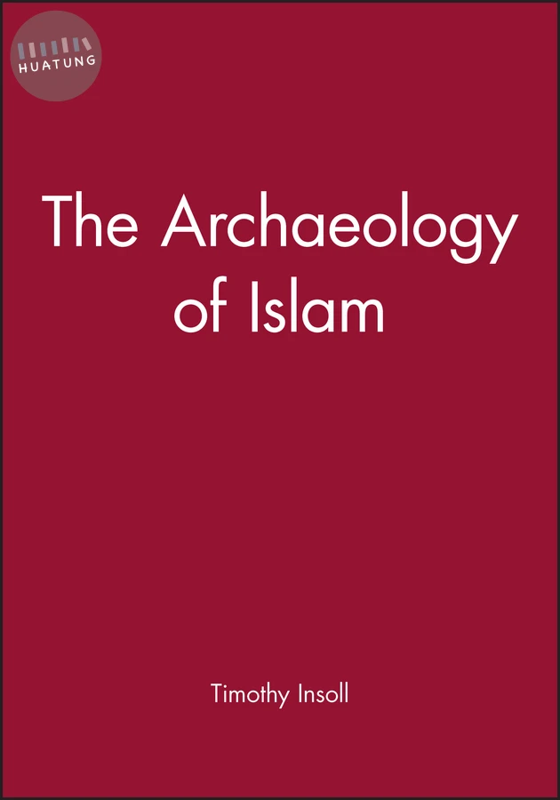 The Archaeology of Islam 