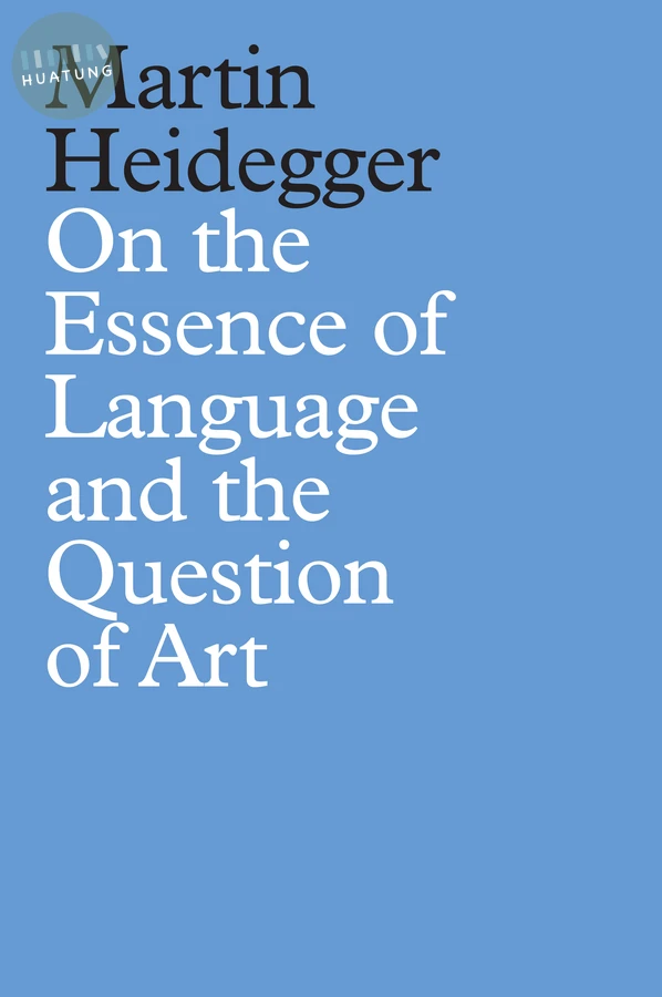 On the Essence of Language and the Question of Art 