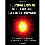 FOUNDATIONS OF NUCLEAR AND PARTICLE PHYSICS (1版)