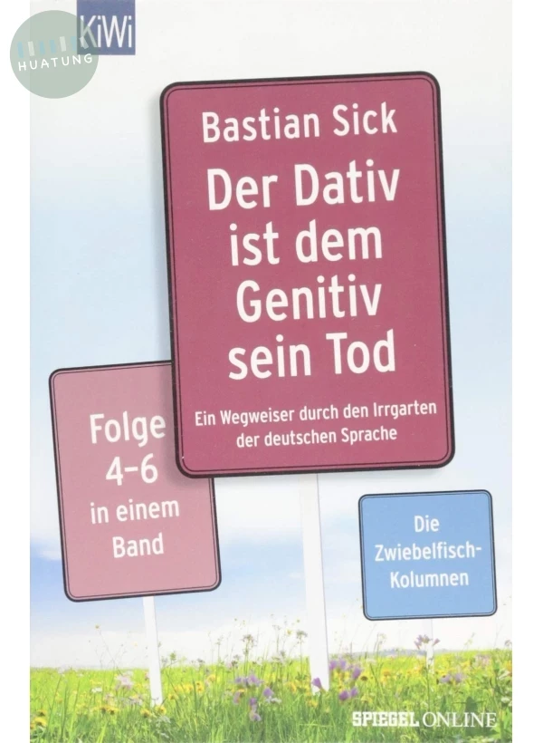Der Dativ ist dem Genitiv sein Tod Folge 4-6: Ein Wegweiser durch den Irrgarten der deutschen Sprache 