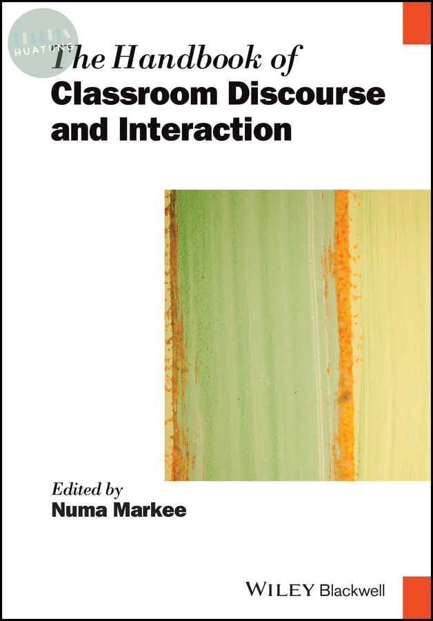The Handbook of Classroom Discourse and Interaction 