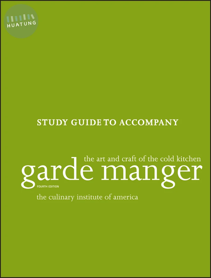 Garde Manger: The Art and Craft of the Cold Kitchen, 4e Study Guide 