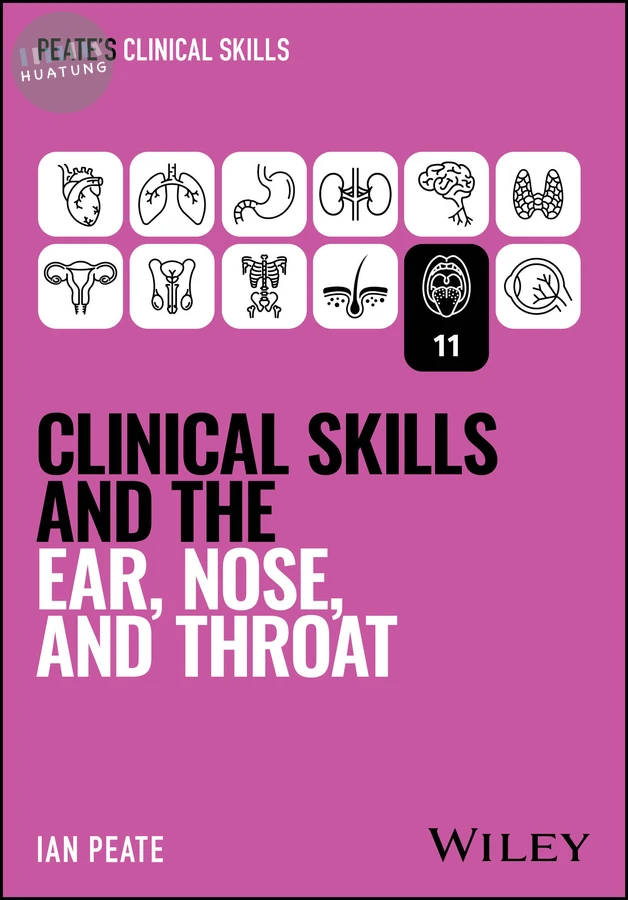 Clinical Skills and the Ear, Nose, and Throat 
