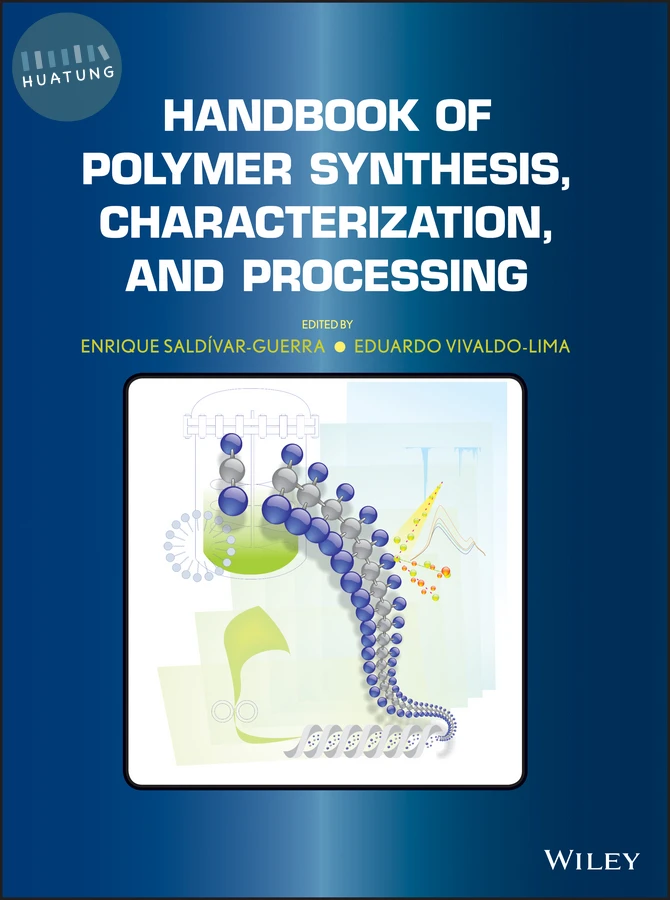 Handbook of Polymer Synthesis, Characterization, and Processing 