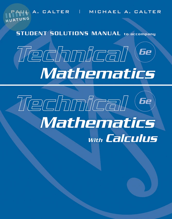 Student Solutions Manual to accompany Technical Mathematics 6e & Technical Mathematics with Calculus 