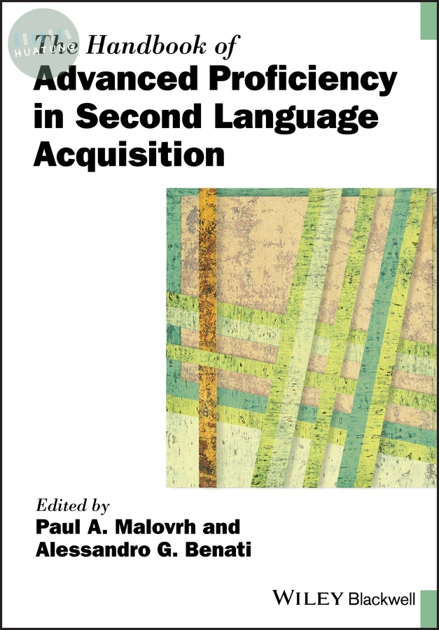 The Handbook of Advanced Proficiency in Second Language Acquisition 