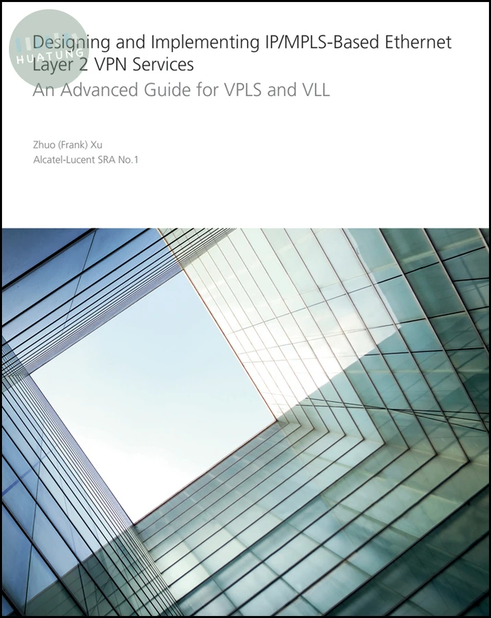 Designing and Implementing IP/MPLS-Based Ethernet Layer 2 VPN Services 