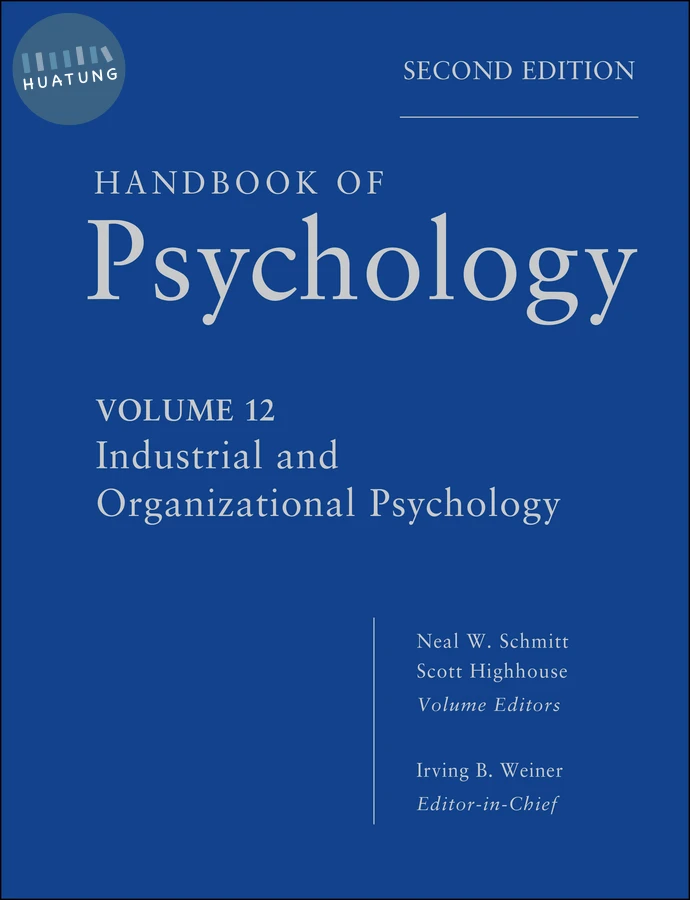 Handbook of Psychology, Industrial and Organizational Psychology 