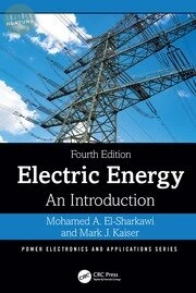 Electric Energy: An Introduction (Power Electronics and Applications Series) (4版)